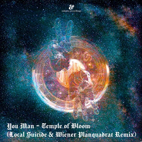 You Man - Temple of Bloom (Local Suicide & Wiener Planquadrat's Dance Version) [541416666861D]